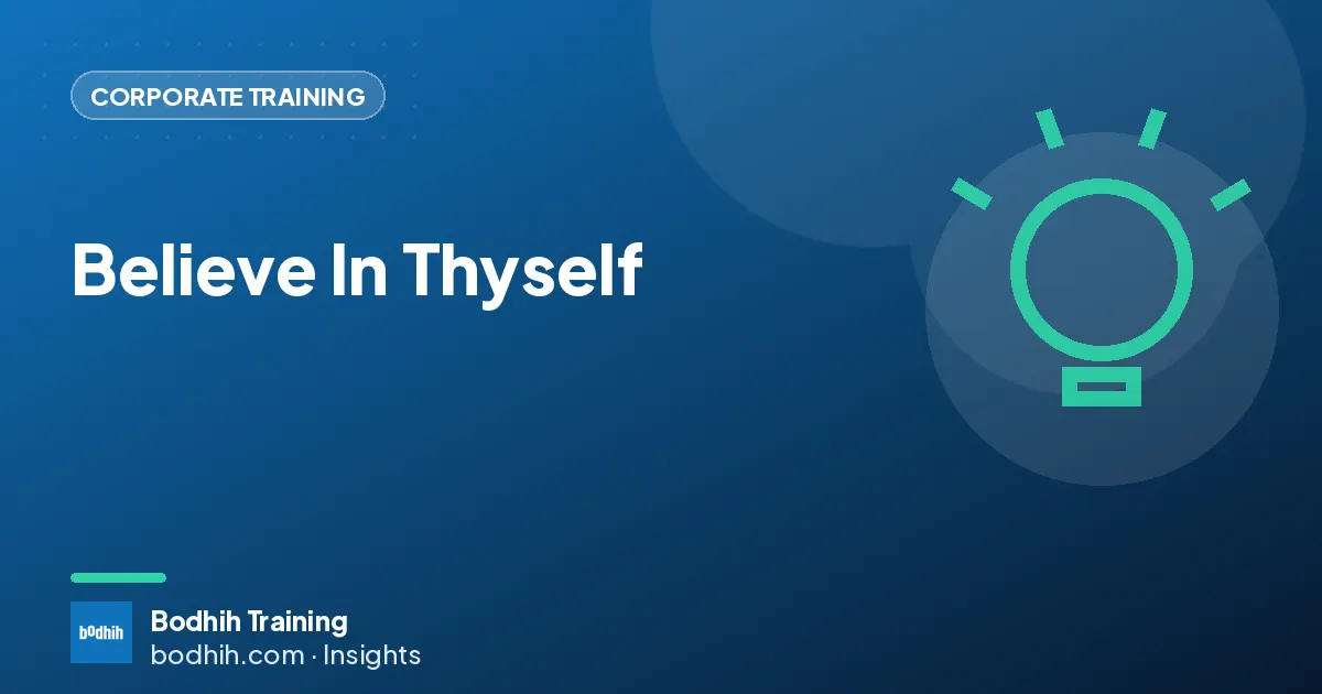 Believe In Thyself