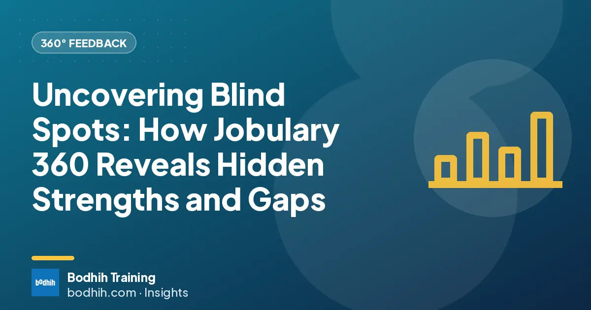 Uncovering Blind Spots: How Jobulary 360 Reveals Hidden Strengths and Gaps