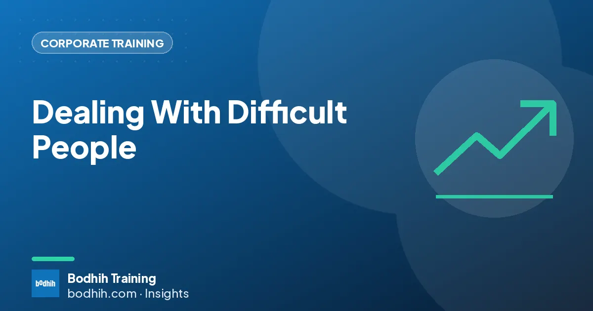 Dealing With Difficult People
