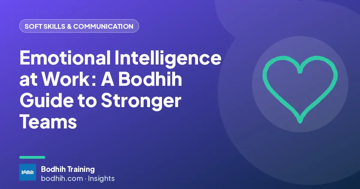 Emotional Intelligence at Work: A Bodhih Guide to Stronger Teams