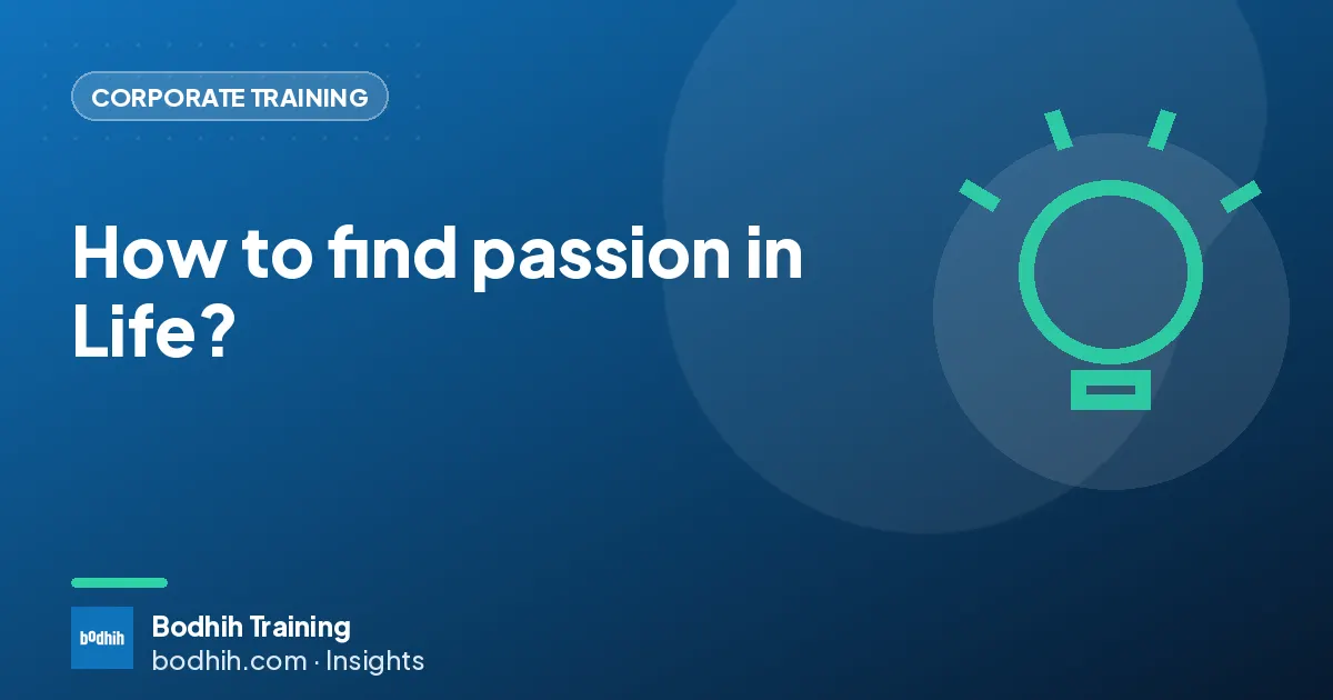 How to find passion in Life?