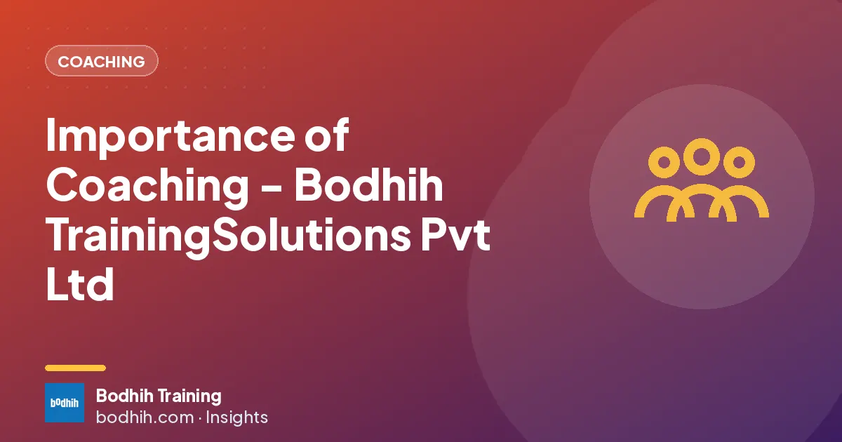 Importance of Coaching - Bodhih TrainingSolutions Pvt Ltd