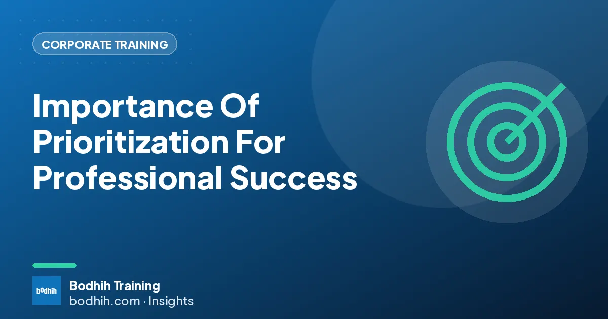 Importance Of Prioritization For Professional Success