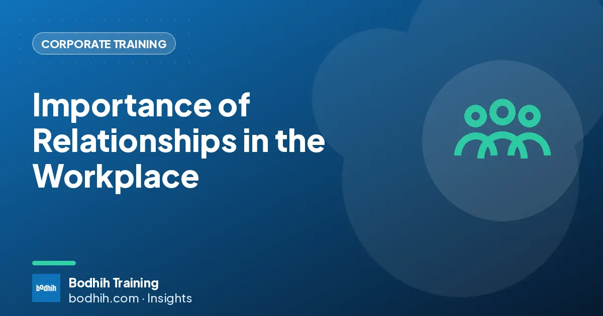 Importance of Relationships in the Workplace