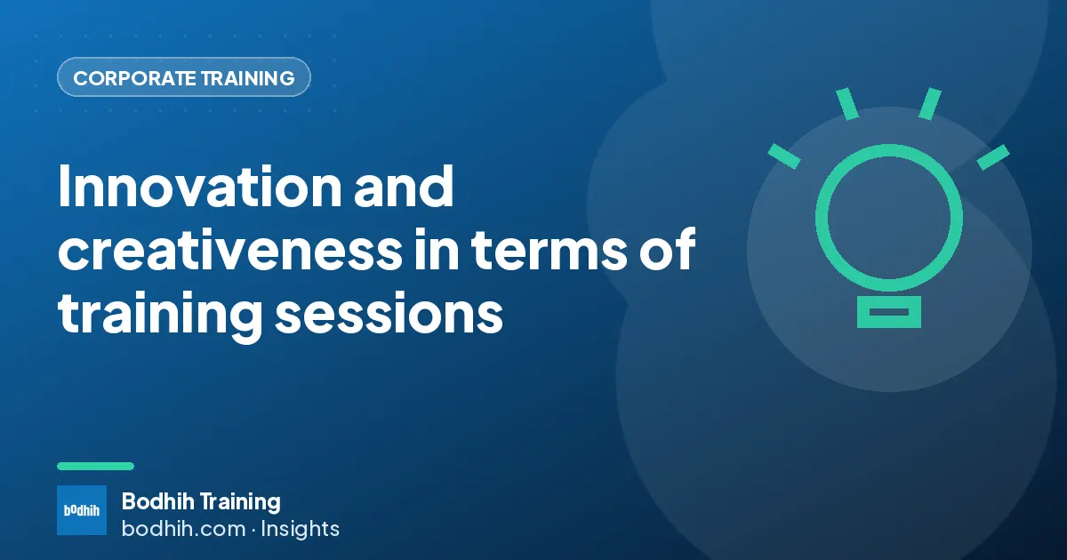 Innovation and creativeness in terms of training sessions
