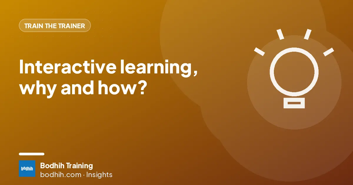 Interactive learning, why and how?