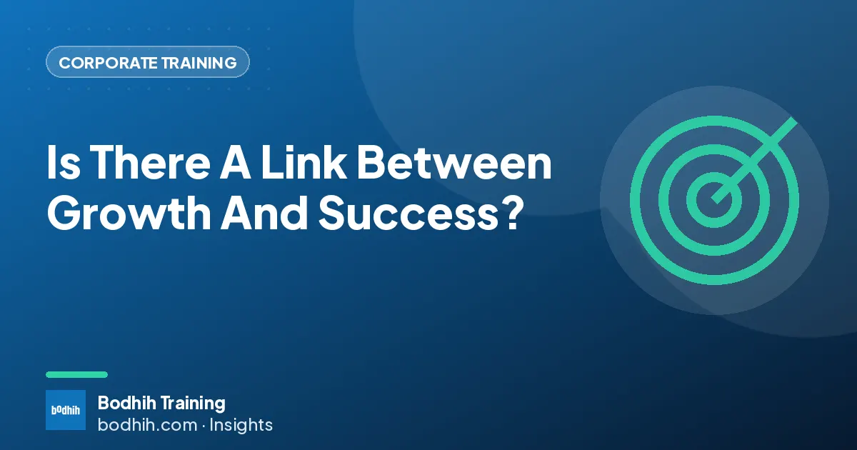 Is There A Link Between Growth And Success?