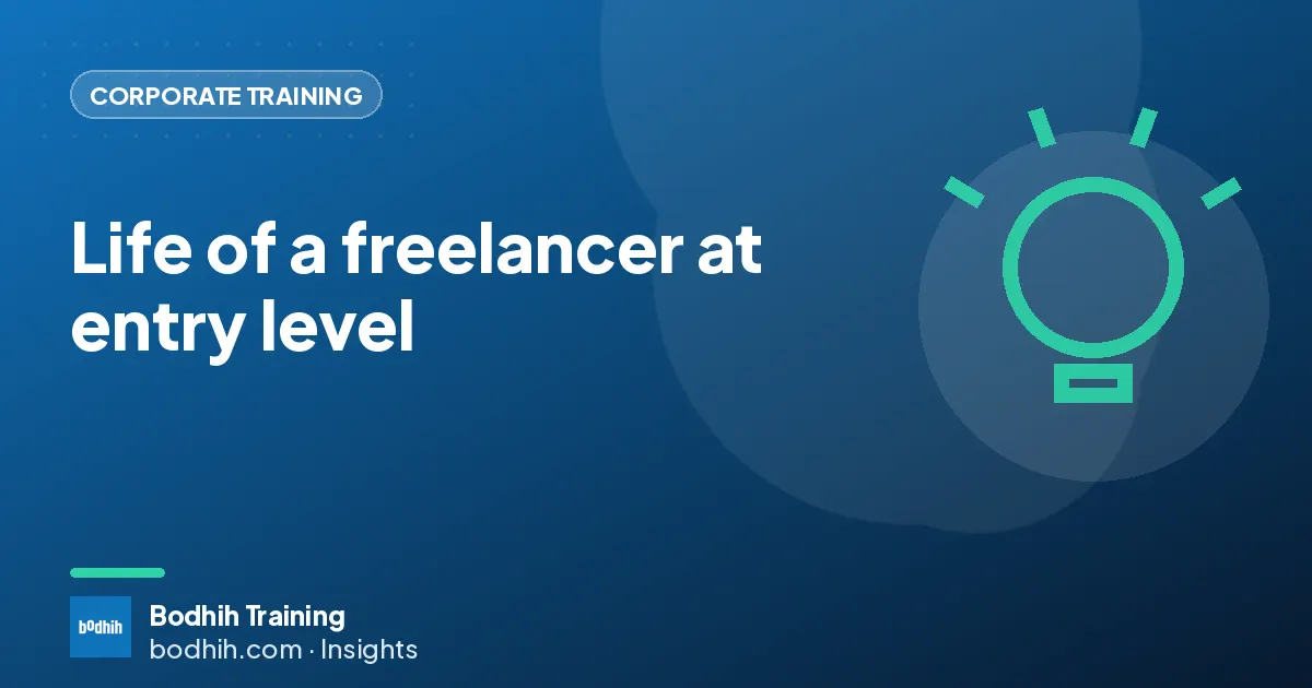 Life of a freelancer at entry level