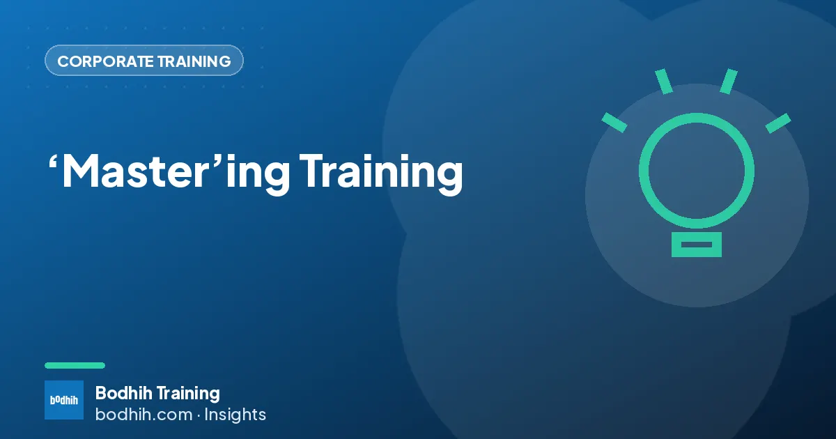 ‘Master’ing Training