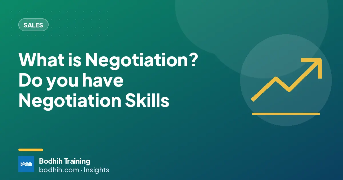 What is Negotiation? Do you have Negotiation Skills
