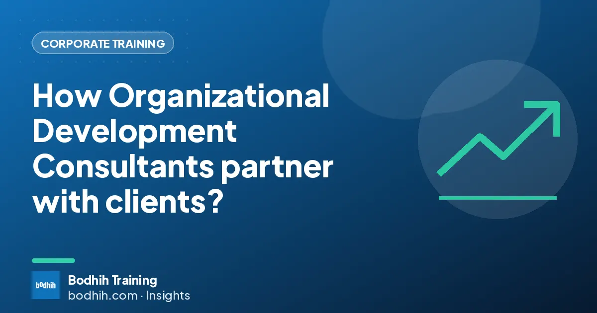 How Organizational Development Consultants partner with clients?