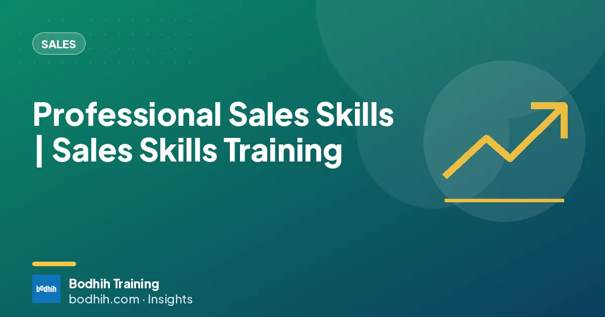 Professional Sales Skills | Sales Skills Training