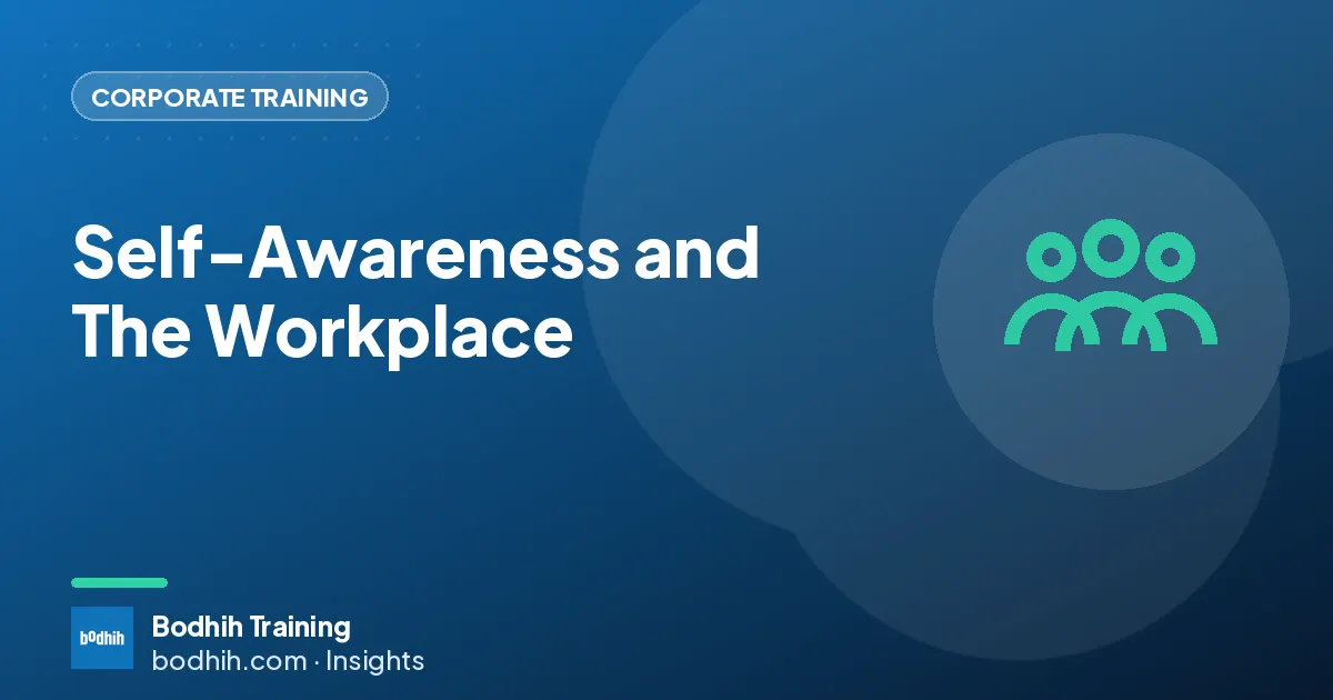 Self-Awareness and The Workplace