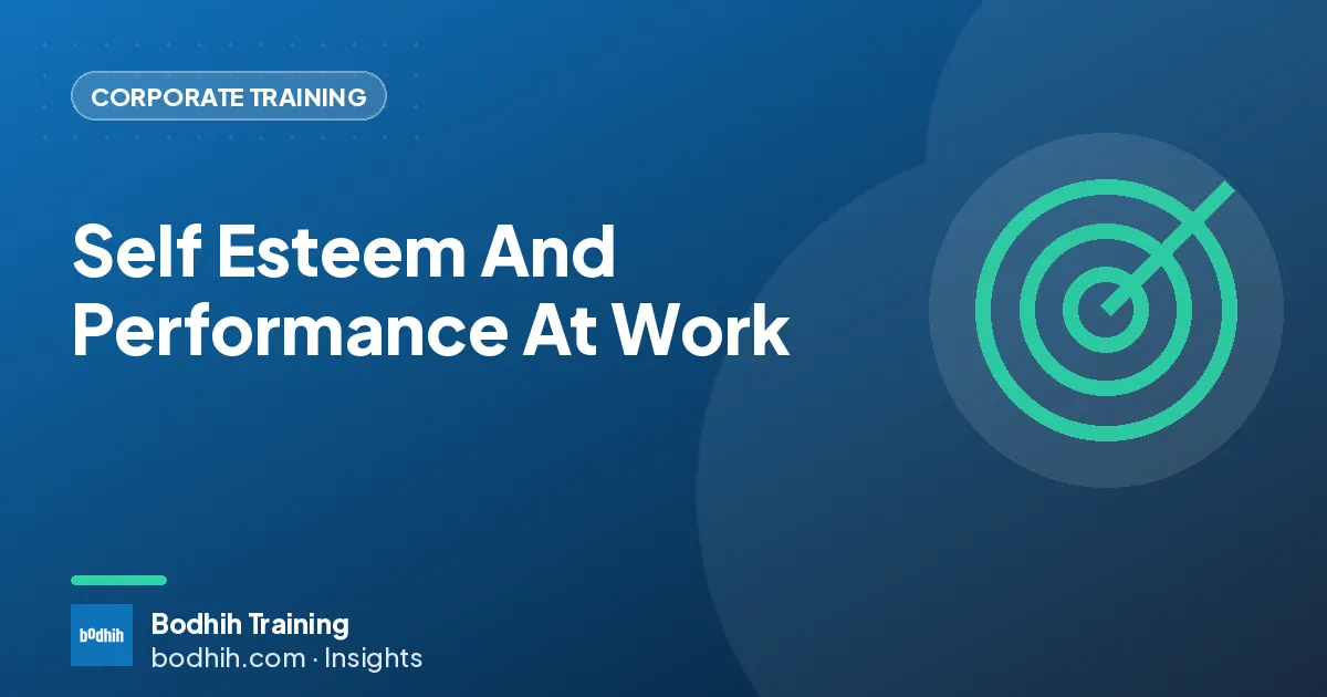 Self Esteem And Performance At Work