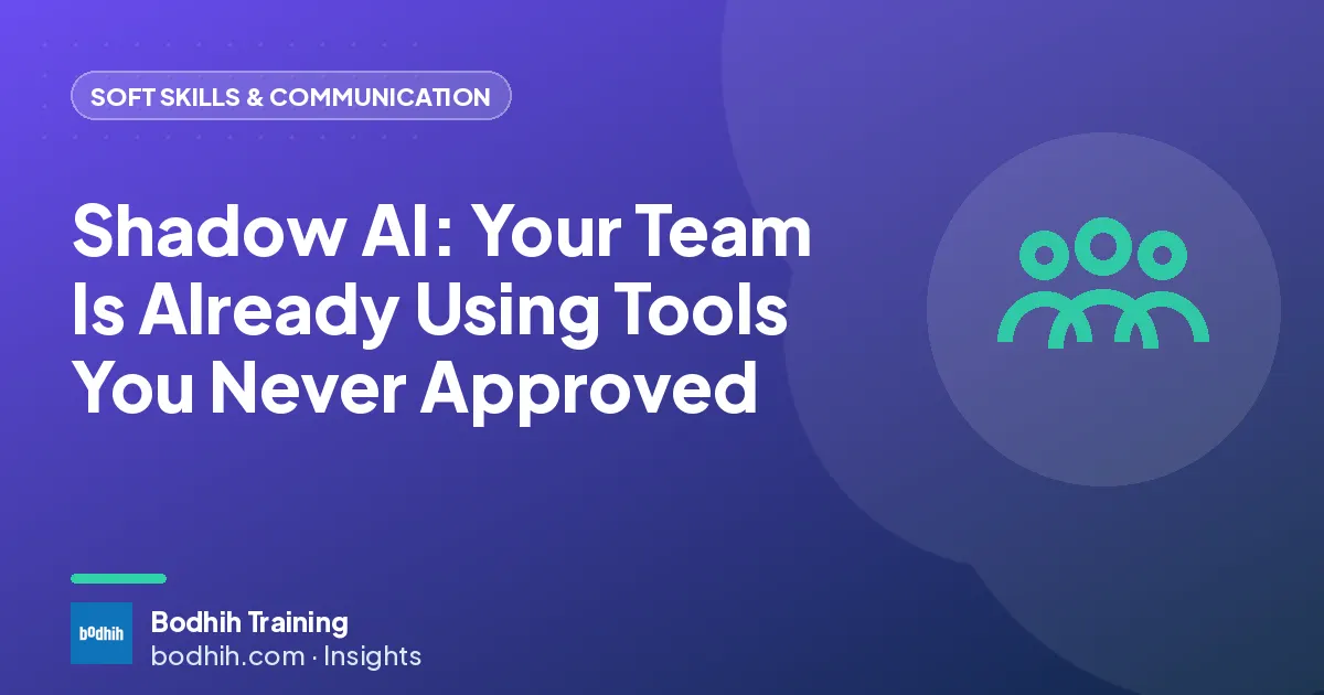 Shadow AI: Your Team Is Already Using Tools You Never Approved