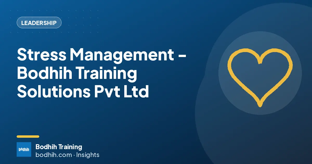 Stress Management - Bodhih Training Solutions Pvt Ltd