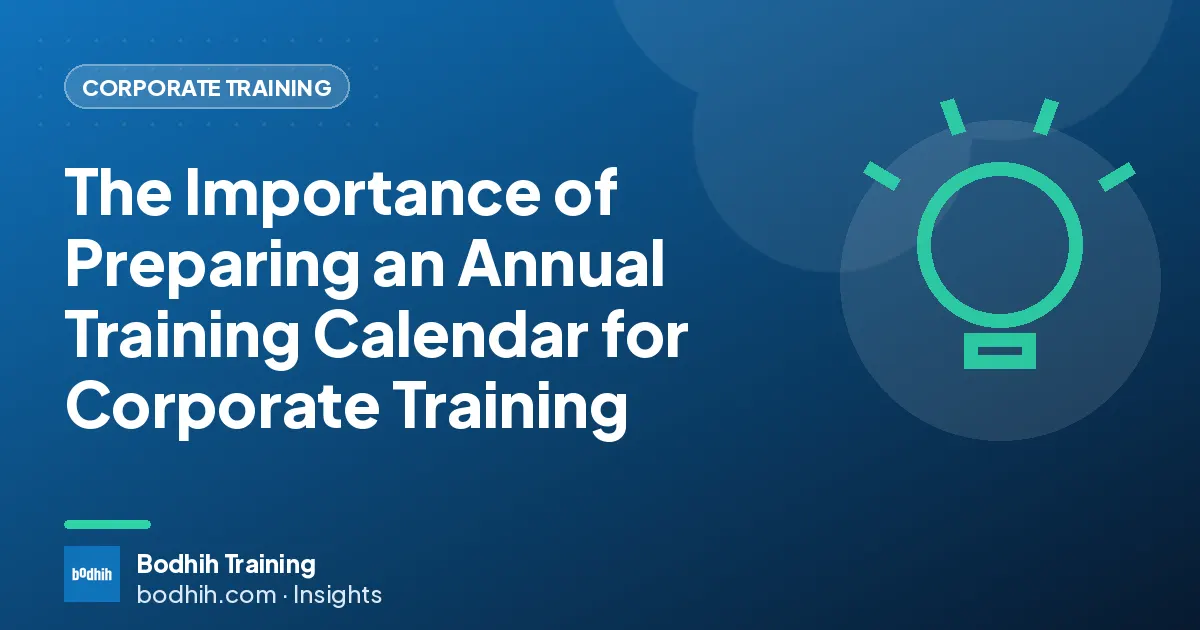 The Importance of Preparing an Annual Training Calendar for Corporate Training