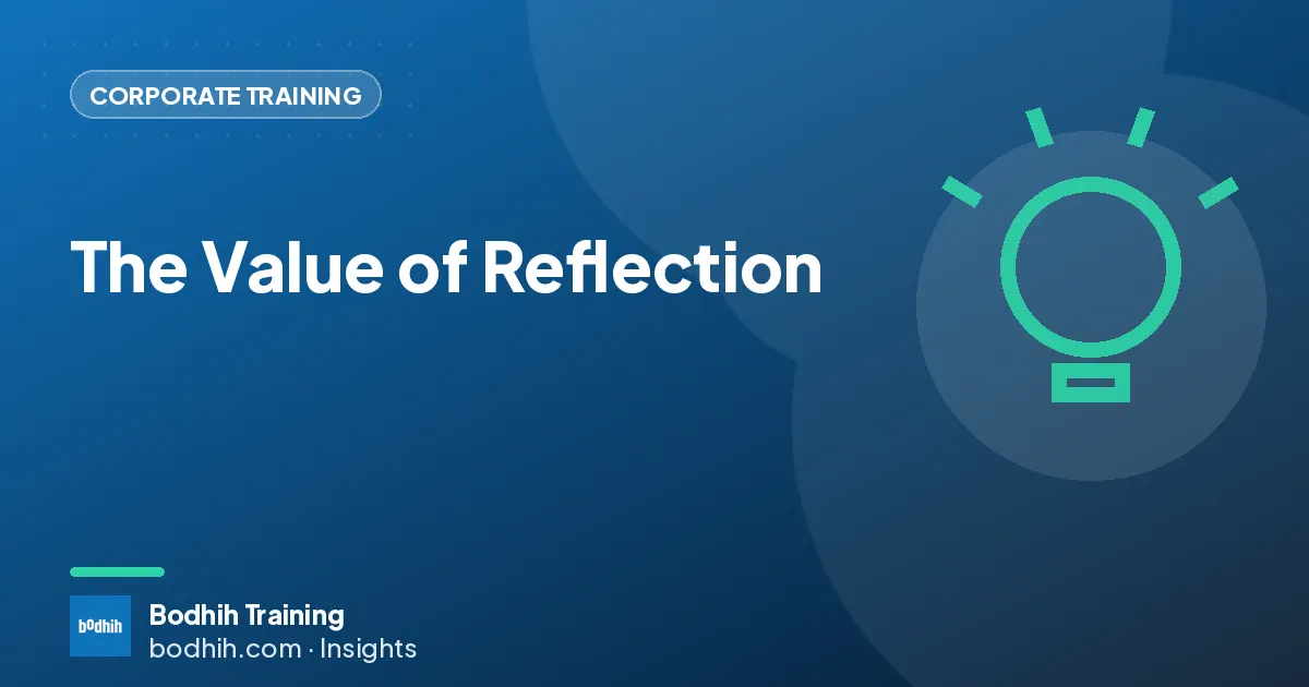 The Value of Reflection