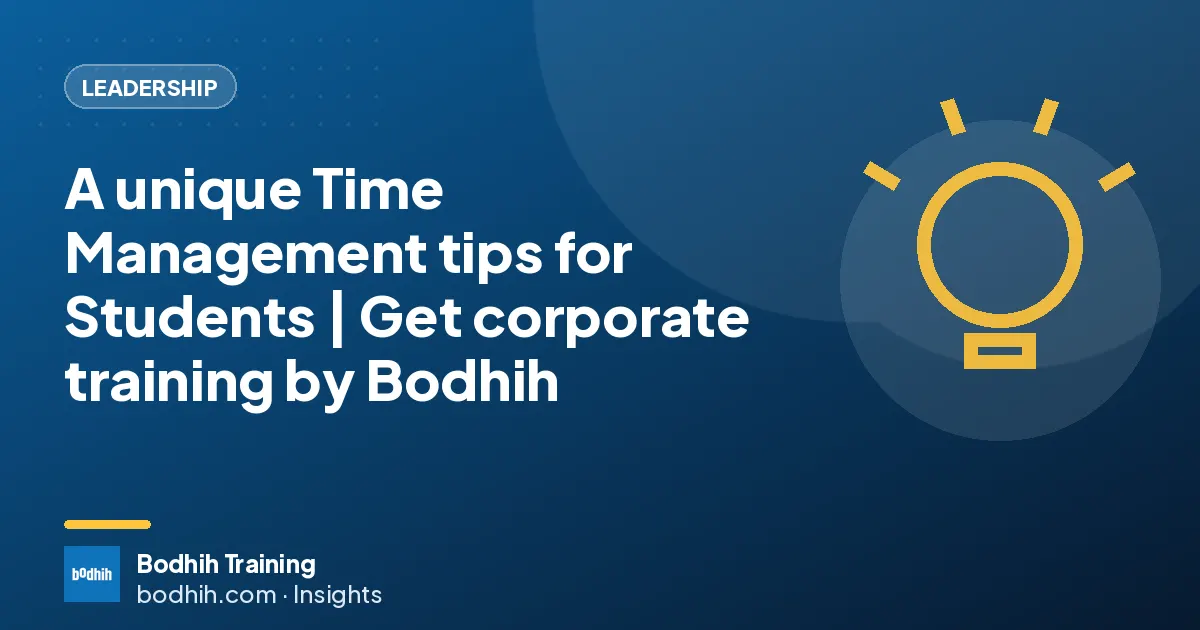 A unique Time Management tips for Students | Get corporate training by Bodhih