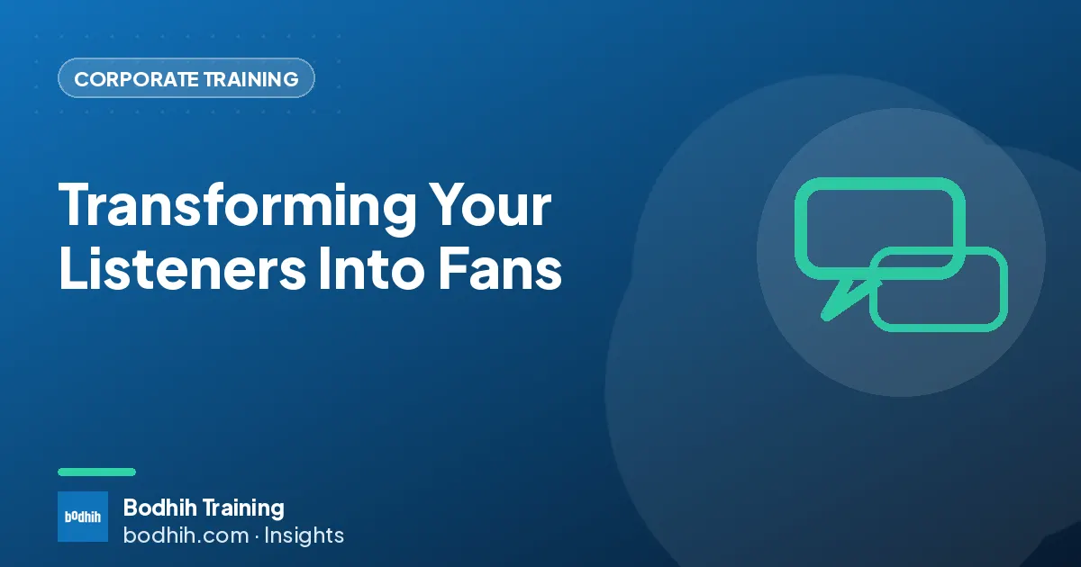Transforming Your Listeners Into Fans