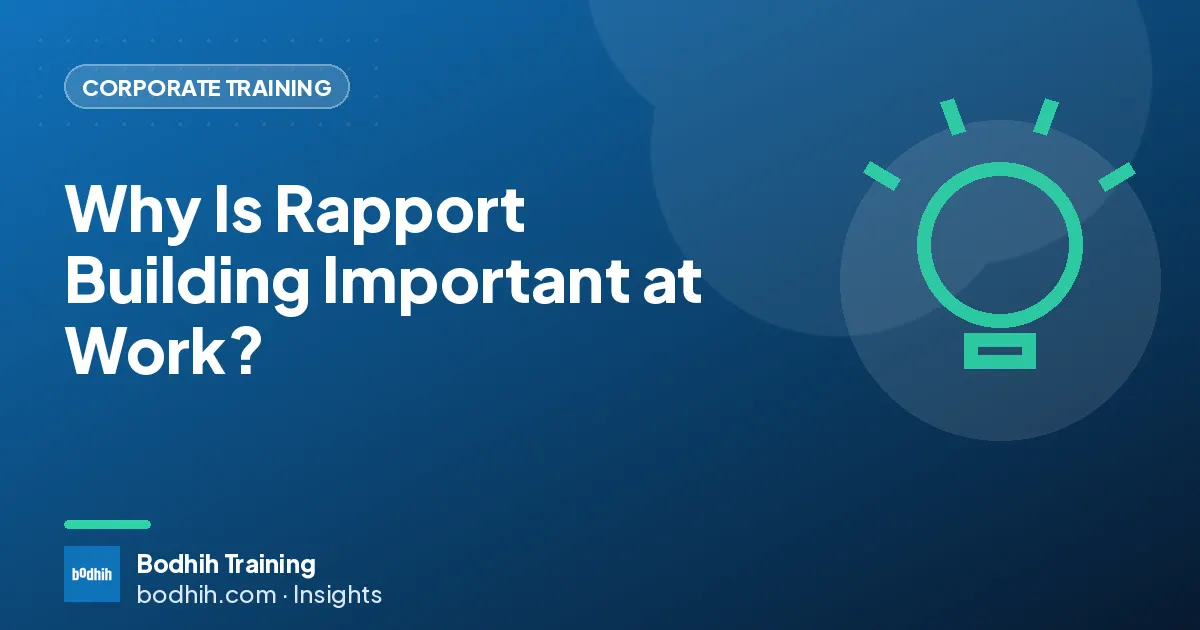 Why Is Rapport Building Important at Work?