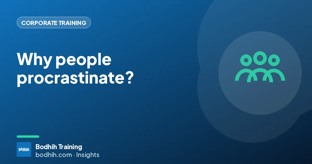 Why people procrastinate?